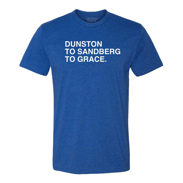 Dunston To Sandberg To Grace Obvious T Shirt