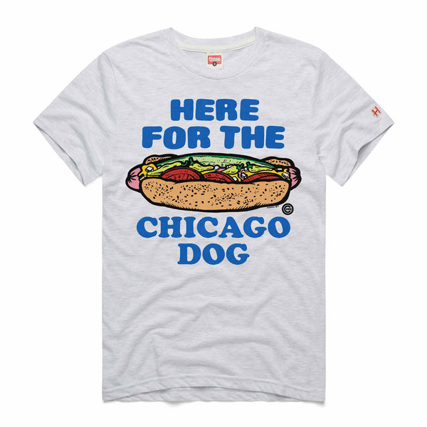 Here For The Chicago Hot Dog T Shirt