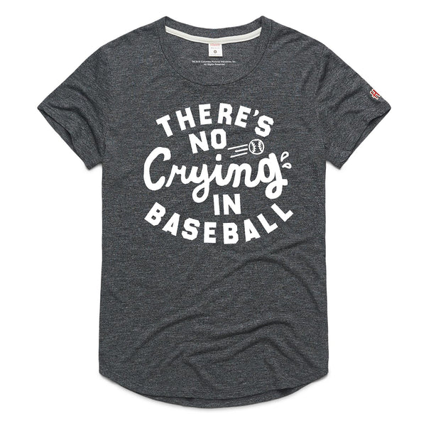 There's No Cryin In Baseball Ladies Homage Tee