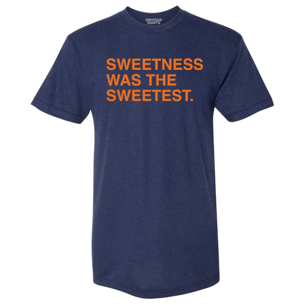 Chicago Sweetness Was The Sweetest T-Shirt