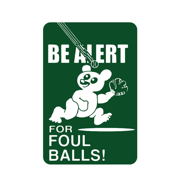 Be Alert For Foul Balls Sticker